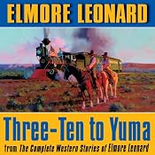 3: 10 to Yuma | [Elmore Leonard]