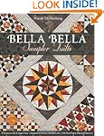Bella Bella Sampler Quilts: 9 Project...