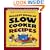 Biggest Book of Slow Cooker Recipes (Better Homes & Gardens)