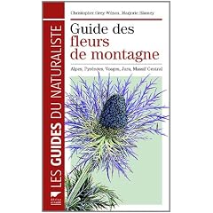 Guide des fleurs de montagne : Alpes, Pyr�n�es, Vosges, Jura, Massif central