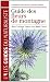 Guide des fleurs de montagne : Alpes, Pyr�n�es, Vosges, Jura, Massif central