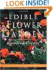 The Edible Flower Garden (Edible Garden Series)