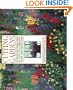 Cutting Gardens: The Complete Guide to Growing Flowers and Creating Spectacular Arrangements for Every Season and Every Region