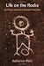 Life on the Rocks: One Woman's Adventures in Petroglyph Preservation