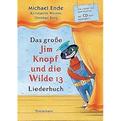 Das gro�e Jim Knopf und die Wilde 13 Liederbuch. Mit CD: Alle Lieder aus dem Musical