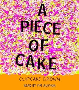 Cover of "A Piece of Cake: A Memoir" Cover of "A Piece of Cake: A Memoir"