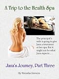 A Trip to the Health Spa (Jana's Journey)