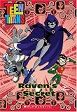 Teen Titans Chapter Book #4: Ravens Secret (Teen Titans)