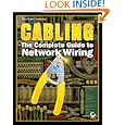 Cabling: The Complete Guide to Network Wiring