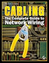 Cabling: The Complete Guide to Network Wiring Cabling: The Complete Guide to Network Wiring