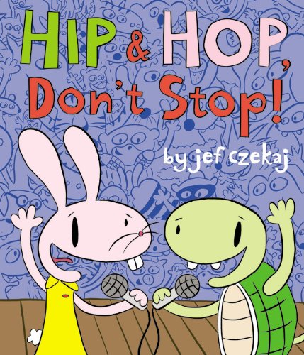 Hip and Hop, Don't Stop! (Hip & Hop Book, A)