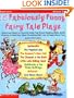 12 Fabulously Funny Fairy Tale Plays: Humorous Takes on Favorite Tales That Boost Reading Skills, Build Fluency & Keep Your Class Chuckling With Lots of Read-Aloud Fun!