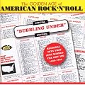 The Golden Age of American Rock 'n' Roll ~ Special Bubbling Under Edition
