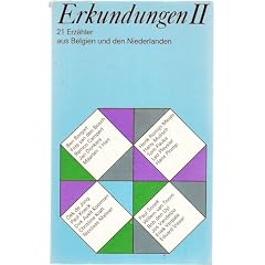 Erkundungen II. 21 Erz�hler aus Belgien und den Niederlanden