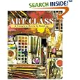 Art Class: A Complete Guide to Painting
