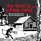 The Devil Is a Busy Man. Various Artists Tracks: The Devil Is A Busy Man - Sunnyland Slim, Murder In The First Degree - St. Louis Jimmy, Watch Yourself - Henry Gray, Drop Anchor - Harmonica Slim, Wear Your Black Dress - Willie Egan, Mama Talk To Your Daughter - J.B. Lenoir, Rosalie Blues - L.C. McKinley, Easy Lovin' - Little Papa Joe, Blue Blue Boogie - Natu