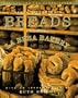 Nancy Silverton's Breads from the La Brea Bakery: Recipes for the Connoisseur