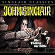 John Sinclair Classics - Folge 7 : Die Tochter der H�lle