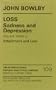 Attachment and Loss: Loss - Sadness and Depression v. 3 (International Psycho-Analysis Library)