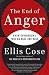 Image of The End of Anger: A New Generation's Take on Race and Rage