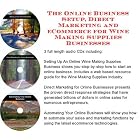 The Online Business Setup, Direct Marketing, eCommerce for Wine Making Supplies Businesses by  J Bowman J Orr
