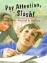 Pay Attention, Slosh!