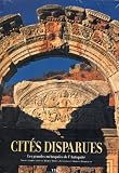 Cites Disparues - les Grandes Metropoles de l'Antiquite par Guaitoli Maria Teres