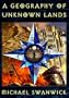 A Geography of Unknown Lands