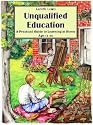 Unqualified Education: A Practical Guide to Learning at Home Age 11-18
