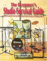 The Drummer's Studio Survival Guide (The Studio Series)