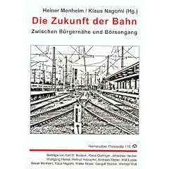 Die Zukunft der Bahn: Zwischen B�rgern�he und B�rsengang