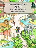 Create Your Own Zoo Sticker Picture (Sticker Picture Books)