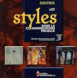 Les styles dans la communication visuelle : Volume 3 Les styles dans la communication visuelle : Volume 3