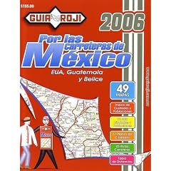 2006 Mexico Road Atlas "Por las carreteras de M�xico" by Guia Roji