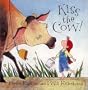 Kiss the Cow!