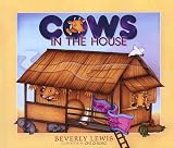 Cows in the House (Bethany Backyard)