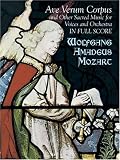 Ave Verum Corpus and Other Sacred Music for Voices and Orchestra in Full Score