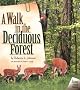 A Walk in the Deciduous Forest (Johnson, Rebecca L. Biomes of North America.)