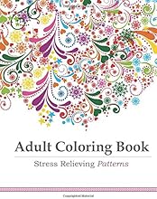Adult Coloring Book: Stress Relieving Patterns