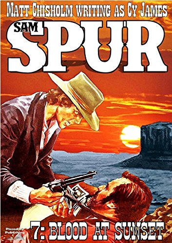 Blood at Sunset (A Sam Spur Western Book 7)