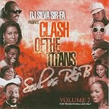 DJ SILVA SIRFA Presents CLASH OF THE TITANS Soul vs. R & B Volume 2 [MIXTAPE] mixtape (UK Import) - Beauty in the dark 1. Into  2. John Legend-Don't Have to change 3. BARRY WHITE-Just the way you are 4. MOS DEF & ISLEY BROS&gt