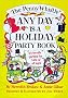 The Penny Whistle Any Day is a Holiday Party Book