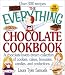 The Everything Chocolate Cookbook: A Chocolate-Lover's Dream Collection of Cookies, Cakes, Brownies, Candies, and Confections (Everything Series) by Laura Tyler Samuels