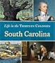 South Carolina (Life in the Thirteen Colonies)