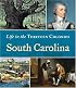 South Carolina (Life in the Thirteen Colonies)
