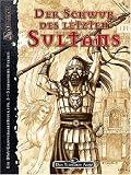 Eigenschaften Ulisses Spiele  / Das Schwarze Auge. Der Schwur des letzten Sultans. Ein DSA-Gruppenabenteuer für 3-5 erfahrene Helden