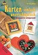 Karten, einfach unersch�pflich