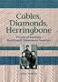 Cables, Diamonds, & Herringbone: Secrets of Knitting Traditional Fishermen's Sweaters