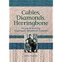 Cables, Diamonds, & Herringbone: Secrets of Knitting Traditional Fishermen's Sweaters
