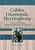 Cables, Diamonds, & Herringbone: Secrets of Knitting Traditional Fishermen's Sweaters